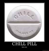 chill-pill-wann1e-demotivational-poster-1217009306.webp