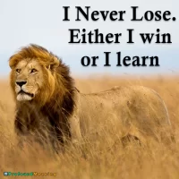 I-Never-Lose-Either-I-win-or-I-learn.webp