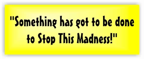 stop-the-madness[1].webp