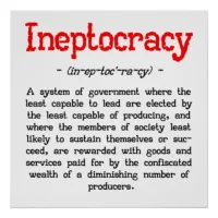 ineptocracy_definition_poster_24_x24-r6afa00a7d46a4ce5b7743697b4805e13_w2q_8byvr_512.webp